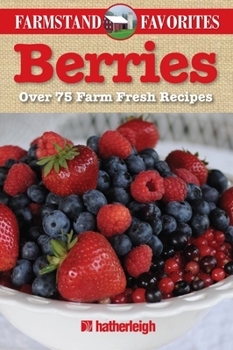 Paperback Berries: Over 75 Farm Fresh Recipes Book