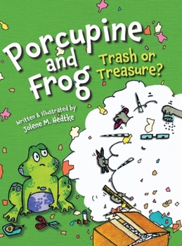 Hardcover Porcupine and Frog: Trash or Treasure? Book