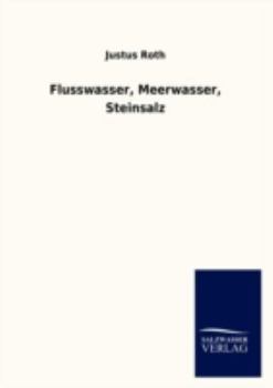 Flusswasser, Meerwasser, Steinsalz