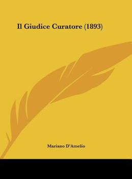 Hardcover Il Giudice Curatore (1893) [Italian] Book