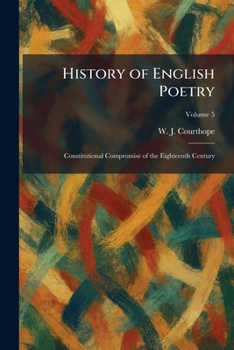 History of English Poetry: Constitutional Compromise of the Eighteenth Century