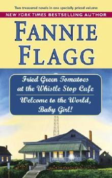 Paperback Fried Green Tomatoes at the Whistle Stop Cafe & Welcome to the World Baby Girl! Book