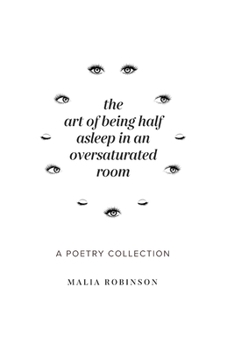 Paperback The Art of Being Half Asleep in an Oversaturated Room Book