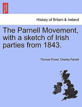 Paperback The Parnell Movement, with a sketch of Irish parties from 1843. Book