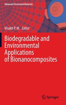 Hardcover Biodegradable and Environmental Applications of Bionanocomposites Book