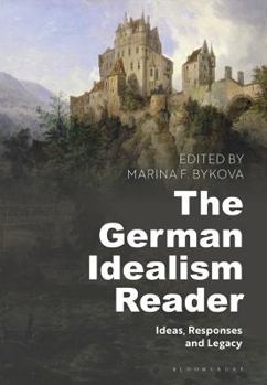 Paperback The German Idealism Reader: Ideas, Responses, and Legacy Book