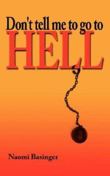 Paperback Don't tell me to go to HELL Book