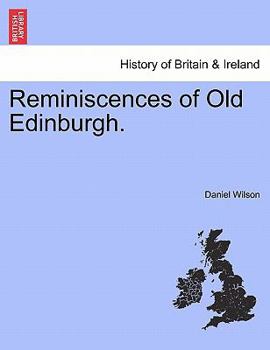 Paperback Reminiscences of Old Edinburgh. Book