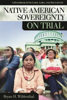 Hardcover Native American Sovereignty on Trial: A Handbook with Cases, Laws, and Documents Book