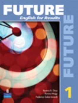 Paperback Future 1: English for Results (with Practice Plus CD-Rom) [With CDROM] Book