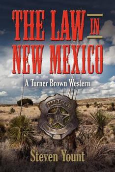 Paperback The Law in New Mexico: A Turner Brown Western Book