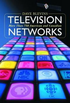 Hardcover Television Networks: More Than 750 American and Canadian Broadcasters and Cable Networks Book