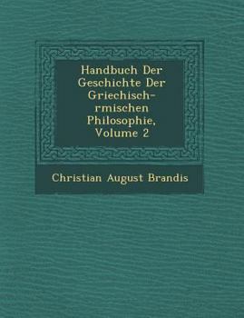 Paperback Handbuch Der Geschichte Der Griechisch-r&#65533;mischen Philosophie, Volume 2 [German] Book