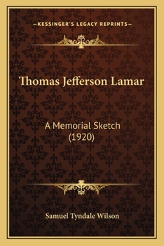 Paperback Thomas Jefferson Lamar: A Memorial Sketch (1920) Book