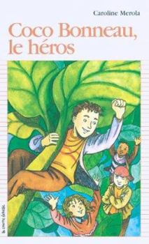 Paperback Coco Bonneau, Le Heros (Premier Roman, 107) (French Edition) [French] Book
