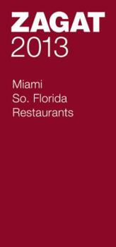 Paperback 2013 Miami/So. Florida Restaurants (ZAGAT Restaurant Guides) Book