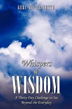 Paperback Whispers of Wisdom: A Thirty Day Challenge to See Beyond the Everyday Book