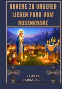 Paperback Novene zu Unserer Lieben Frau vom Rosenkranz [German] Book