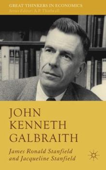 John Kenneth Galbraith - Book  of the Great Thinkers in Economics