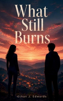 Paperback What Still Burns Book