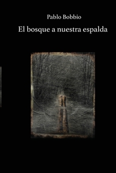Paperback El bosque a nuestra espalda [Spanish] Book