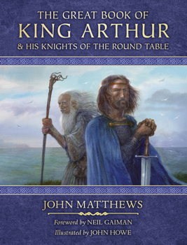Hardcover The Great Book of King Arthur: And His Knights of the Round Table Book