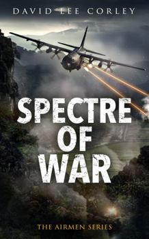 Spectre of War: A Vietnam War Novel (Airmen)