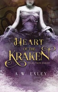 Heart of the Kraken - Book #1 of the Tales from Darjee