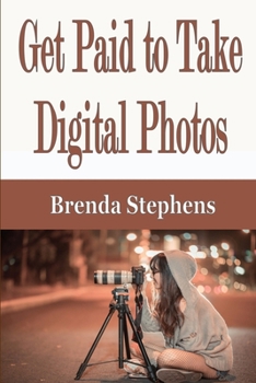 Paperback Get Paid to Take Digital Photos Book