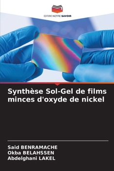 Synthèse Sol-Gel de films minces d'oxyde de nickel (French Edition)