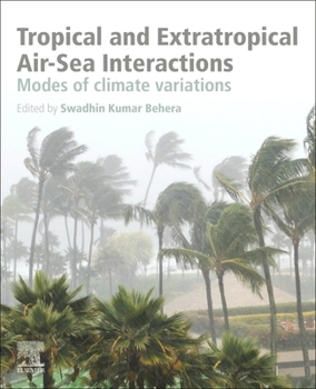 Paperback Tropical and Extratropical Air-Sea Interactions: Modes of Climate Variations Book
