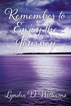 Paperback Remember to Enjoy the Journey Book