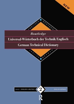 Hardcover Routledge German Technical Dictionary Universal-Worterbuch Der Technik Englisch: Volume 2: English-German/English-Deutsch Book