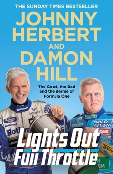 Paperback Lights Out, Full Throttle: The Good the Bad and the Bernie of Formula One Book