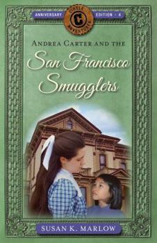 Andrea Carter and the San Francisco Smugglers (Andrea Carter Series #3) - Book #4 of the Circle C Adventures
