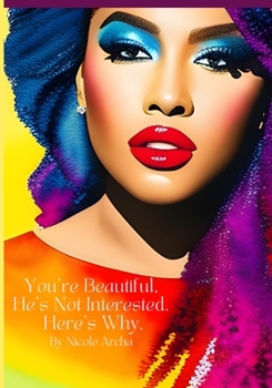 Paperback You're Beautiful, But He's Not Interested. Here's Why. Book
