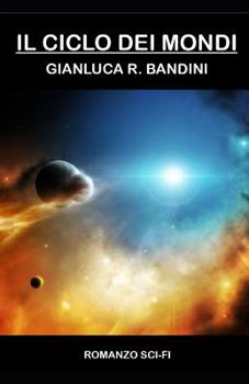Paperback Il Ciclo dei Mondi - La Serie Completa [Italian] Book