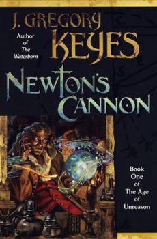 Newton's Cannon - Book #1 of the Age of Unreason