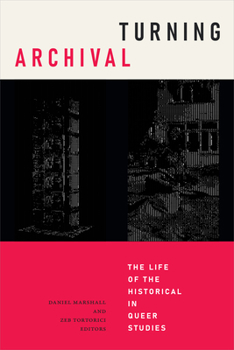 Paperback Turning Archival: The Life of the Historical in Queer Studies Book