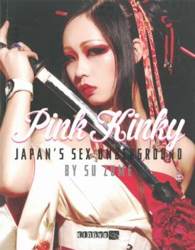 Paperback Pink Kinky: Japan's Sex Underground Book