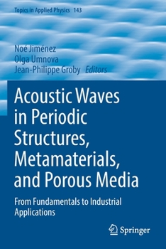 Paperback Acoustic Waves in Periodic Structures, Metamaterials, and Porous Media: From Fundamentals to Industrial Applications Book