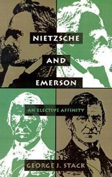 Paperback Nietzsche and Emerson: An Elective Affinity Book
