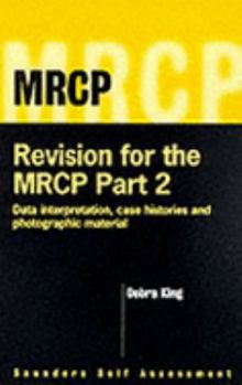 Paperback Revision for the Mrcp Part 2: Data Interpretation, Case Histories, and Picture Tests Book