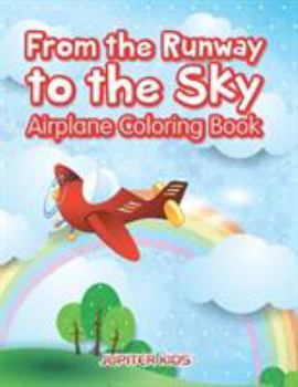 Paperback From the Runway to the Sky: Airplane Coloring Book