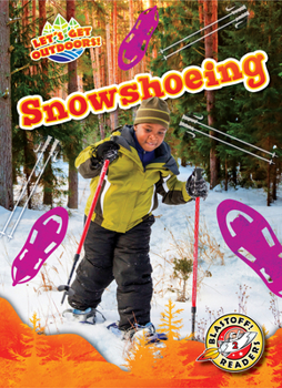 Snowshoeing (Let's Get Outdoors!)