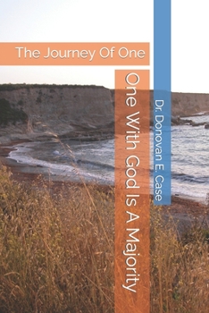 Paperback One With God Is A Majority: The Journey Of One Book