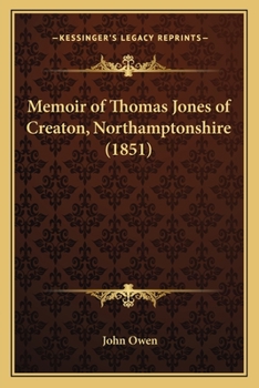 Paperback Memoir of Thomas Jones of Creaton, Northamptonshire (1851) Book