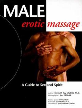 Paperback Male Erotic Massage: A Guide to Sex and Spirit Book