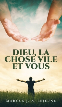 Hardcover Dieu, La Chose Vile et Vous Book