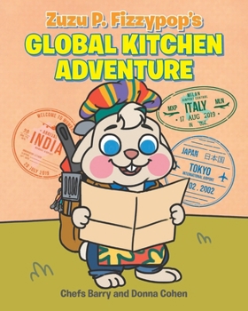 Paperback Zuzu P. Fizzypop's Global Kitchen Adventure Book